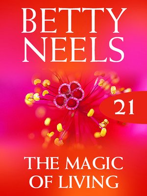 cover image of The Magic of Living (Betty Neels Collection)